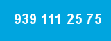 939 111 25 75